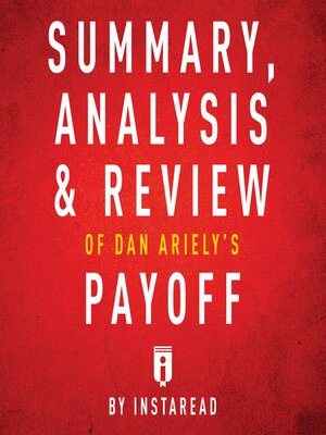 cover image of Summary, Analysis & Review of Dan Ariely's Payoff by Instaread